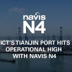 FICT’s Tianjin Port Hits Operational High With Navis N4