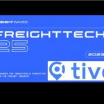 Tive Named to Prestigious FreightTech 25 List of Innovative & Disruptive Companies