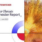 Gatewatcher’s Cyber Threat Semeter Report explores the main cyber trends for H1 2023