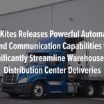 FourKites Releases Powerful Automation & Communication Capabilities to Significantly Streamline Deliveries