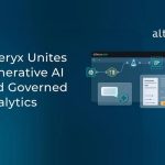 Alteryx Unveils Latest Platform Updates to Bolster AI Integration & Enterprise Grade Governance Capabilities