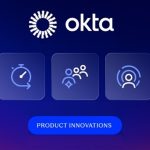Okta gives businesses real-time control over who – and what – can access their systems